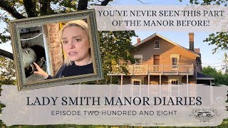 You've Never Seen This Part Of The Manor Before! - Lady Smith Manor Diaries