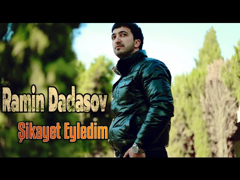 Ramin Dadasov - Sikayet Eyledim 2023 Klip