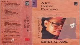 Ebiet G Ade   vol  14 AKU INGIN PULANG Full Album 1996