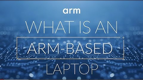 What is an Arm-based Laptop?