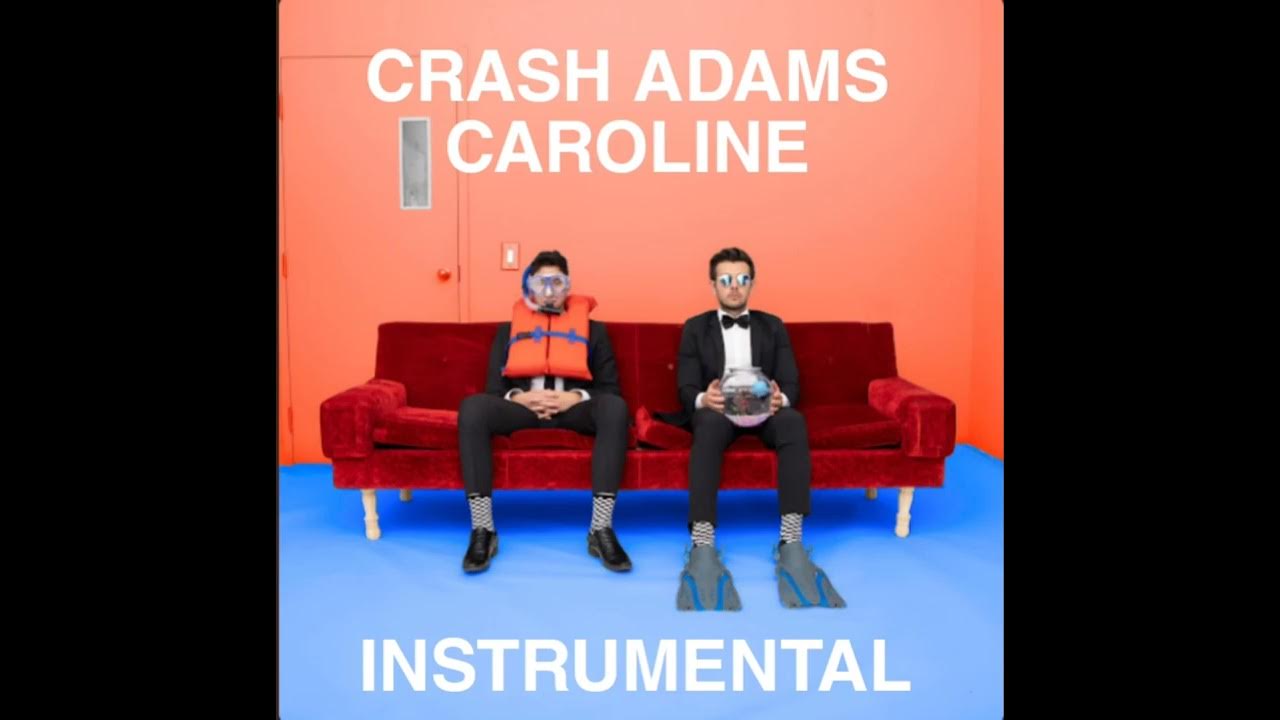 Crash Adams Caroline Instrumental YouTube