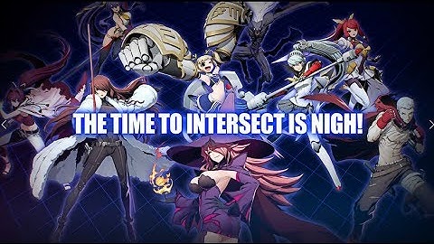 BLAZBLUE CROSS TAG BATTLE INCOMING CHARACTER UPDATES TRAILER (EVO2018)