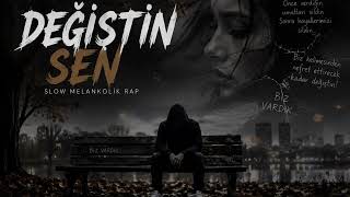 Paranormal Adam - Değiştin Sen (2026 Melankolik Slow Rap)