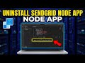 How to uninstall SendGrid from your Node app - Quick Tutorial
