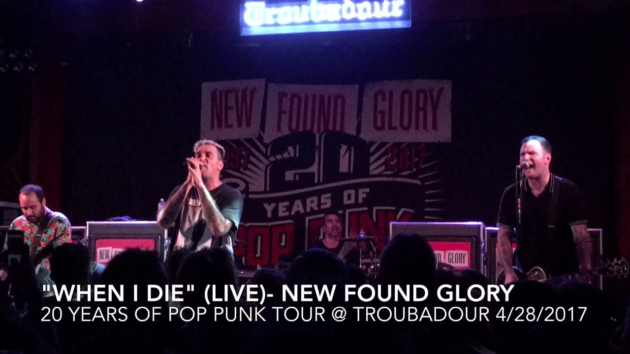 When I Die New Found Glory Years Of Pop Punk Live At The Troubadour 4 28 17 W Commentary Youtube When I Die New Found Glory Years Of Pop Punk Live At The Troubadour 4 28 17 W Commentary Youtube