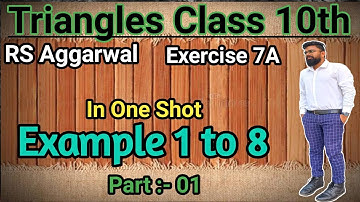 Triangle Class 10 RS Aggarwal | Exercise 7A | Example 1 to 8 #triangle