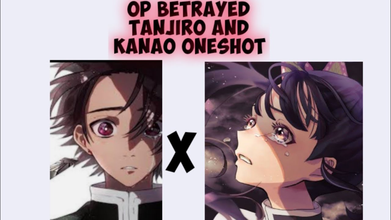 Op Betrayed Tanjiro and Kanao Oneshot(demon slayer au)(texting story)