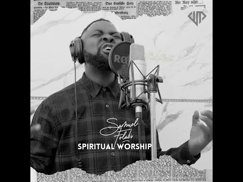 Samuel Folabi (Donsam) - SPIRITUAL WORSHIP