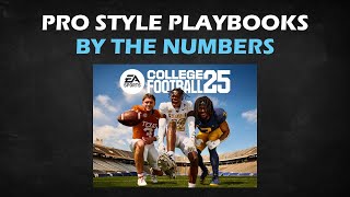 Pro Style Playbooks by the Numbers | College Football 25