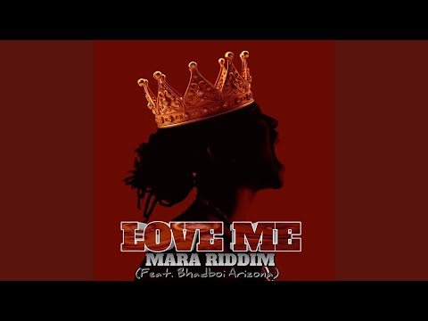 Love Me Mara Riddim Feat Bhadboi Arizona 