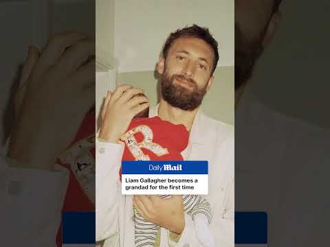 Liam Gallagher becomes a grandad for the first time!