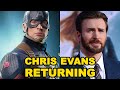 CHRIS EVANS RETURNING AS CAPTAIN AMERICA TO MCU!