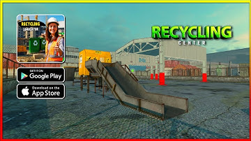 MY RECYCLING CENTER SIMULATOR Gameplay Walkthrough [Android, iOS] - Part 1
