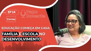 Educação Começa em Casa: Família e Escola no Desenvolvimento