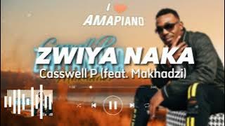 Casswell P (feat. Makhadzi) - Zwiya NAKA [Oficial Audio Music]