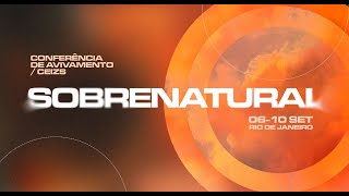 CONFERÊNCIA DE AVIVAMENTO - SOBRENATURAL | CEIZS 2023