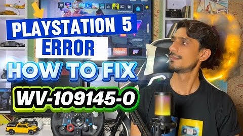 How To Fix PS5 Error Code WV-109145-0 Unable to connect to the Server 