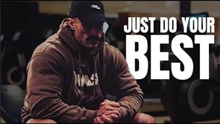 JUST DO YOUR BEST, GO! | Gym Motivation | Motivational Songs 🔥