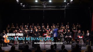 Sabi̇ha Yonat - Söyle Naz Mi Bu Kaş Çatiş