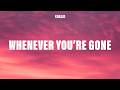 Khalid - whenever you're gone (Lyrics)