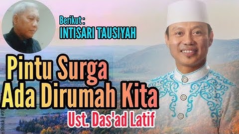 Intisari Tausiyah : PINTU SURGA TERMUDAH ADA DIRUMAH KITA - Ust. Das