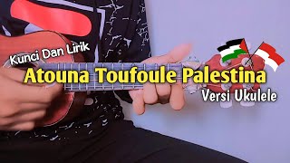 Atouna El Toufoule Palestina Versi Kentrung Ukulele