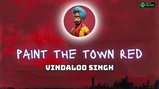 PAINT THE TOWN RED l Funny Indian Version by Vindaloo Singh