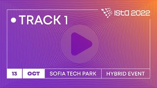 ISTA Conference 2022 - TRACK 1
