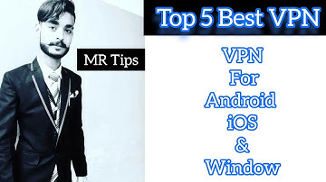 Top 5 Best VPN For Android & iOS 2022|Free Fast & Unlimited VPN| Reviewing By Mr Technical Tips