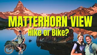The SECRET to the BEST Matterhorn View! (Zermatt 5 Lakes Hike & Bike Route)
