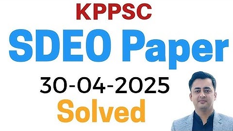 KPPSC SDEO Solved Paper 30-04-2025  || Sub divisional Educational officer SDEO Solved paper today