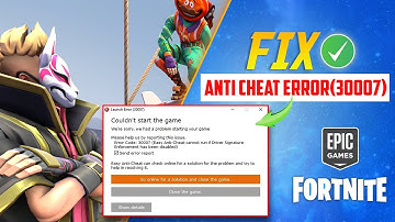How to Fix Fortnite Easy Anti Cheat Error 30007 on Windows | Couldn