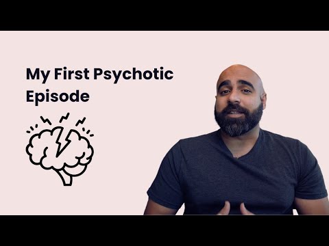 My First Psychotic Episode