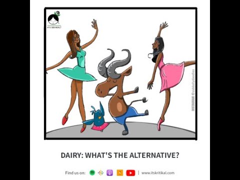 Spurti Ravi on Why We Consume Dairy and The Alternatives Available