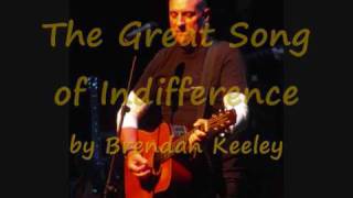 Brendan Keeley, The Great Song Of Indifference