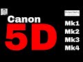 Canon 5D Classic Mk1 vs Mk2 vs Mk3 vs Mk4 - Worth upgrading in 2020 ??