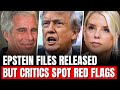 Epstein Files Released — Critics Raise Red Flags as Trump and Allies Respond
