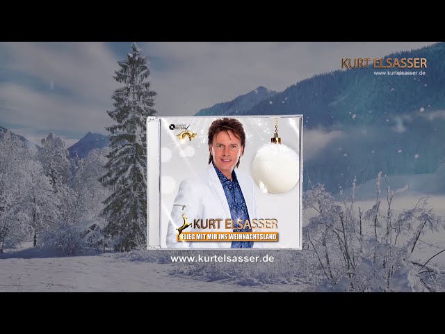 Kurt Elsasser - Flieg Mit Mir Ins Weihnachtsland