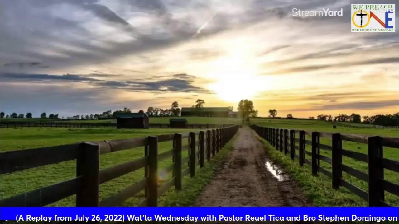 A Replay From July 26 2022 Wat ta Wednesday W Pastor Reuel Bro 1st-john-chapter-3-vrs-12-15-youtube