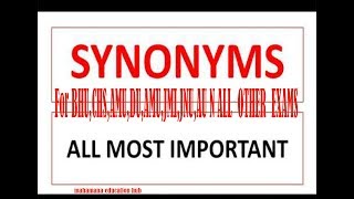 Most important   Synonyms-3 for  all  entrance& competitive exams(BHU,CHS,JMI,AU,PU,DU,JNU)