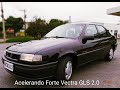 ACELERANDO FORTE Vectra GLS 2.0 1995