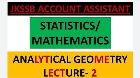 Analytical Geometry (lecture 2)||Jkssb account assistant|| MATHEMATICS /STATISTICS