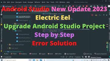 Android Studio New Update 2023 Electric Eel | Upgrade Android Studio  Project