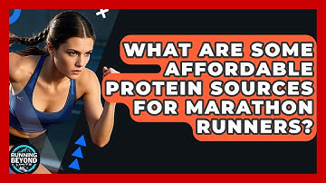 What Are Some Affordable Protein Sources For Marathon Runners? - Running Beyond Limits