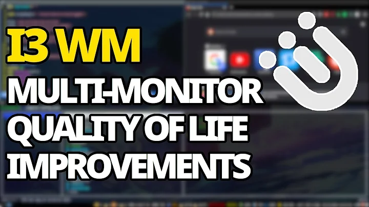 i3 Window Manager: Multi Monitor Usability Improvements