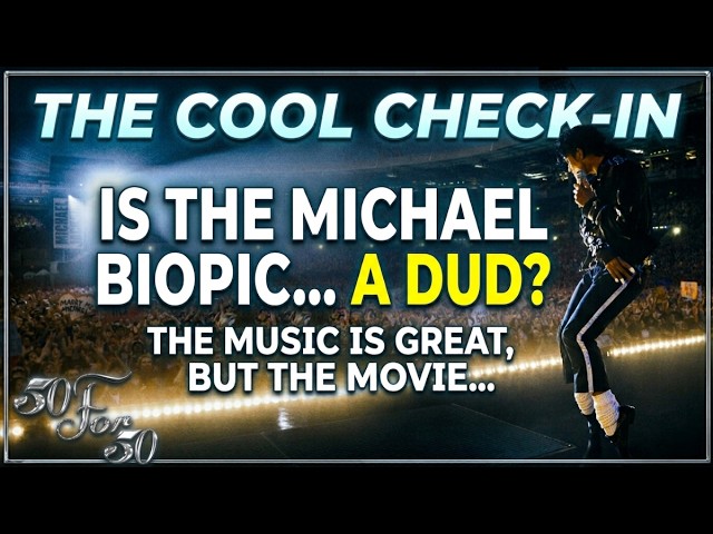 The Michael Biopic is a BAD Movie... But a GREAT Concert | The Cool Check-In