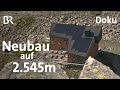 Edelrauthütte in den Zillertaler Alpen - Tradition wahren im Neubau | Bergauf-Bergab | Doku | BR