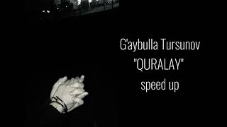 Gaybulla Tursunov - Quralay Speed Up Versiya
