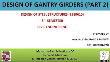 Design of Gantry Girders (Part 2) (EOT Crane Girder) (Step 1-6) - DSS - 2180610 - Civil Engg. - GTU