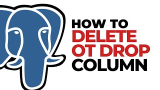 How Delete or Drop Column from Table in Postgresql